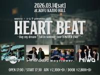 warcry × シムラ presents HEART BEAT - Day my dream "fall in summer tour is NEVER END?" -