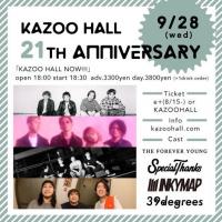 KAZOO HALL presents KAZOO HALL NOW!!! KAZOO HALL 21st Anniversary