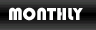 MONTHLY