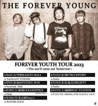 THE FOREVER YOUNG presents FOREVER YOUTH TOUR2023 ～The sun’ll come out Tomorrow～